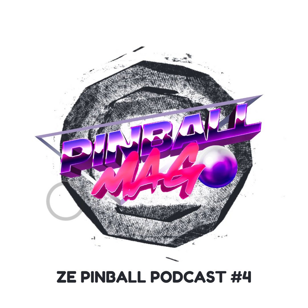 Ze pinball podcast épisode 4