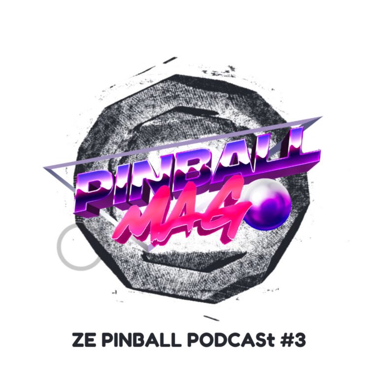 Ze Pinball Podcast épisode 3 | Volume de ventes constructeurs, rumeurs des sorties flipper & mods