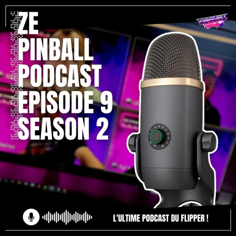 Ze Pinball Podcast épisode 9 saison 2 | Les rubriques de l’équipe | Nouvel âge d’or du flipper ? | Rudy | Interviews et quiz