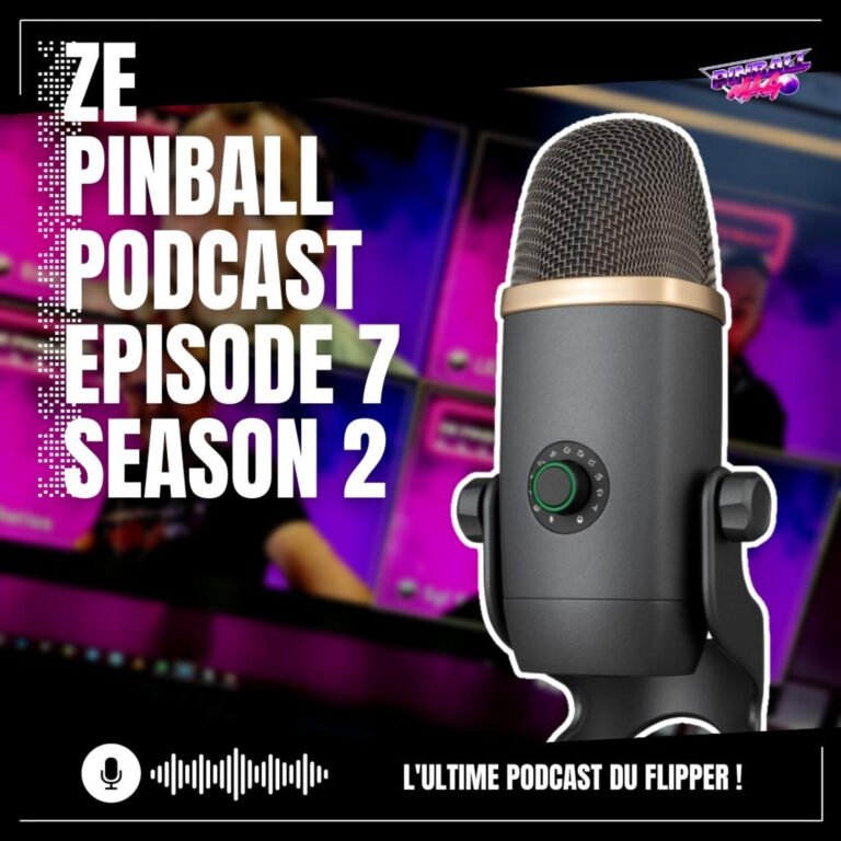 Ze Pinball Podcast épisode 7 saison 2 | La petite nouvelle de l’équipe | Pinball Mag Awards | interviews et quizz