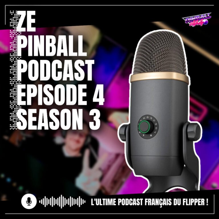 Ze Pinball Podcast épisode 4 Saison 3 | Rubriques de Nick_O, Syl Vain et Aetios | Invité Sébastien de la chaîne Soirée Flip