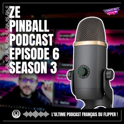 Ze Pinball Podcast épisode 6 Saison 3 | Rubrique de Syl Vain | Flipper Scooby Doo et Awards Flipper 2022