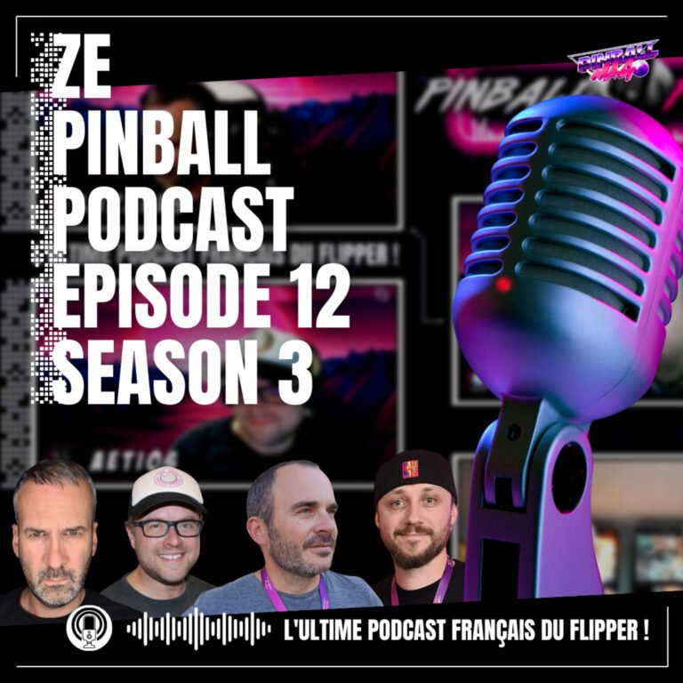 Ze Pinball Podcast épisode 12 Saison 3 | TWIPYS 2022 et l’aventure Hexa Pinball